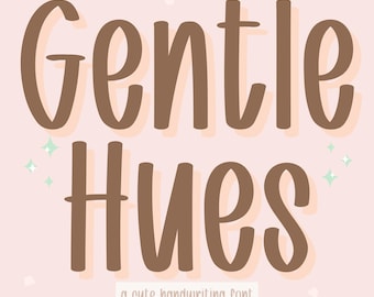 May include: A brown handwritten font called "Gentle Hues" with a pink background and a tagline that reads "a cute handwriting font".