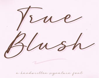 True Blush – Signature Logo Font for Branding, Modern Hand Lettered Script and Calligraphy Designs