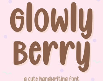 May include: A brown handwritten font called "Glowly Berry" with the text "a cute handwriting font" below it on a pink background.
