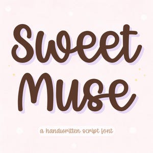 May include: A digital graphic featuring the words "Sweet Muse" in a dark brown, handwritten script font. Below, the text "a handwritten script font" is displayed in a smaller, similar font. The background is a soft pink with subtle white and yellow accents.