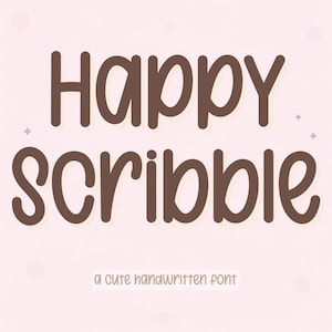 May include: A digital graphic featuring the words "Happy Scribble" in a brown, rounded font. Below the words is the text "a cute handwritten font" in a smaller, light brown font. The background is a soft pink with small decorative elements.