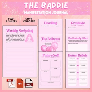 May include: A pink manifestation journal titled "The Baddie" with the text "6"x9" 8 Sheets CMYK Colored." The journal includes sections for weekly scripting, doodling, gratitude, and future self visualization. It also has PDF, PPT, and PNG file icons.