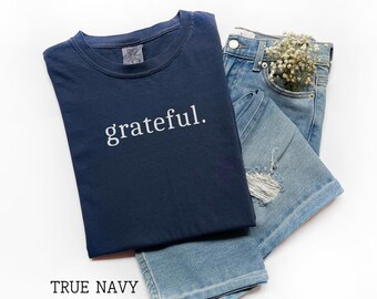 Comfort Colors Grateful Shirt, Christian Shirt, Women's Grateful Shirt, Inspirational Shirt, Thankful Grateful Blessed, Christian tee