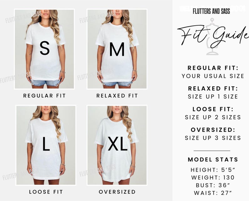 May include: A size chart for t-shirts showing different fits. The chart shows a model wearing a t-shirt in each size, with the size labeled on the shirt. The chart also includes a description of each fit, including how many sizes to size up for each fit. The model is 5'5" tall and weighs 130 pounds, with a 36" bust and 27" waist.