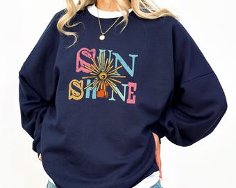 Sun Shine Shirt, Sunny Day Tees, Happy Sun T-Shirts, Positive Vibes Sweatshirt, Trendy Colorful Hoodie, Gift Ideas for Family Vacation, T535