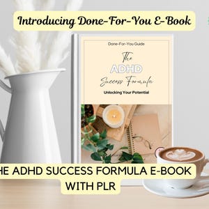 Könnte beinhalten: Ein digitales Produktcover mit einem pfirsichfarbenen Hintergrund und dem Text "The ADHD Success Formula" in Schwarz. Das Cover enthält auch den Text "Done-For-You Guide" und "Unlocking Your Potential". Das Cover wird auf einer Holzoberfläche mit einer Tasse Kaffee und einer Topfpflanze angezeigt.