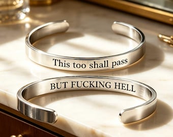 This Too Shall Pass Silver Cuff Bracelet,Hidden Message Cuff Bracelet,Sarcastic Gift,Elegant Encouragement Gift for Her,Friendship Bracelet