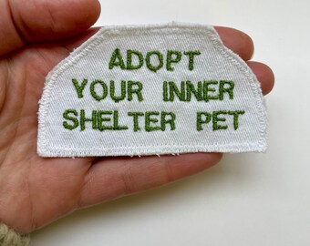 Adopt Your Inner Shelter Pet. Handmade Upcycled Canvas Patch.