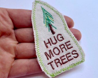 Hug More Trees - Handmade Upcycled Embroidered Patch