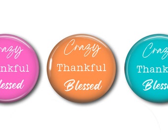 Crazy Thankful Blessed Snap, Compatible with Ginger Snaps, 18mm Snap Button, Fits Women's Snap Jewelry, Gift for Women, Interchangeable Snap