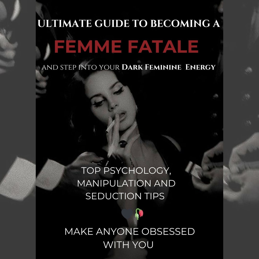 Ultimate Guide How to Become a Femme Fatale and Step Into Your Dark ...