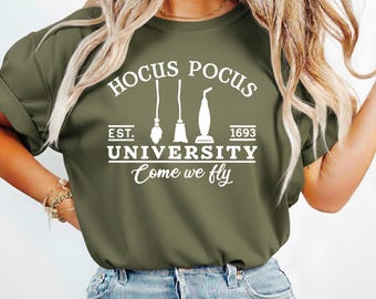 Hocus Pocus University Shirt, Halloween Witch Tee, Spooky Season Graphic T Shirt, Come We Fly