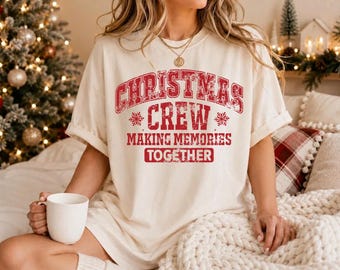 Christmas Crew Shirt, Family Matching Christmas Shirts, Making Memories Together Tee, Holiday Family Reunion Gift, Xmas Crew Sweatshirt