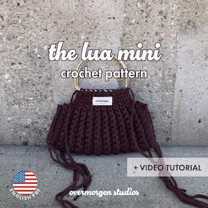 THE LUA MINI - Schema all'uncinetto per piccola borsa all'uncinetto, borsa da sera, borsa all'uncinetto, filato per maglietta, documento pdf in inglese + video tutorial