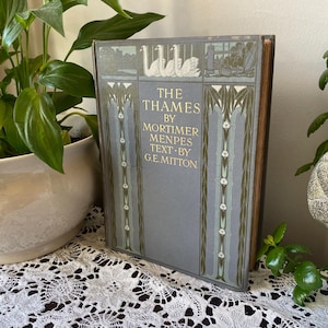 La Tamise par G. E. Mitton 1906 Illustré d&#39;un livre relié vintage antique Voyage britannique Histoire anglaise Londres Littérature édouardienne