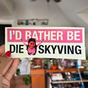 Amaya Love Island Sticker | 2 Pack | I’d Rather Be Die Skyving | Amaya Papaya | Funny Reality TV Bumper Sticker | Love Island USA Season 7