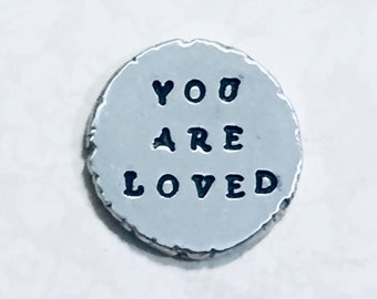You are Loved Pocket Token - Hand Stamped Personalized Pewter Keepsake