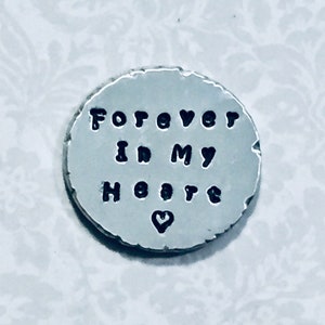 Forever in my Heart Pocket Love Token Keepsake - Hand Stamped Personalized Pewter Coin
