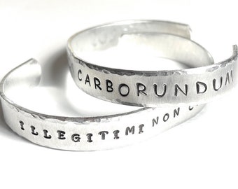 Illegitimi Non Carborundum Hand Stamped Aluminum Cuff Bracelet, Don't let the Bastards Grind You Down Jewelry