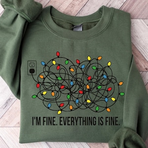 Ich bin fein, alles ist fein Sweatshirt, leichtes Sweatshirt für Weihnachten, Weihnachtspullover Frauen, lustiger Weihnachtspullover, hässlicher Weihnachtspullover
