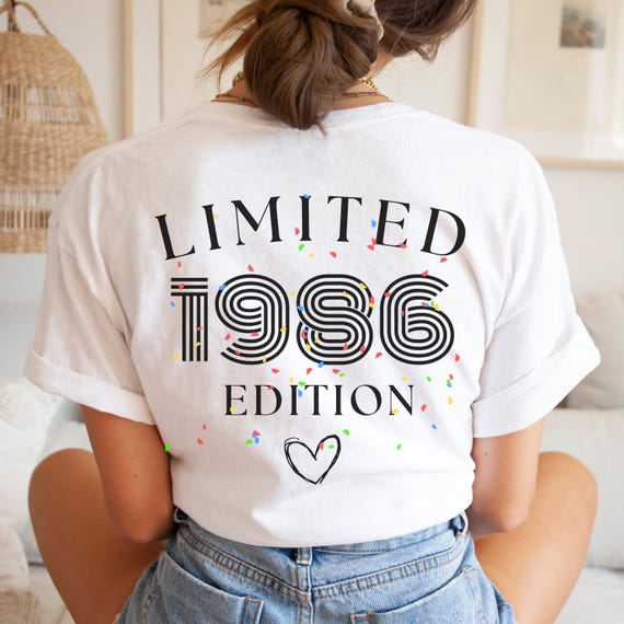 Limited Edition Shirt, 60 Geburtstag Shirt, 30 Geburtstag Shirt, 30. 40. 50. 60. Geburtstag Frau, 18. Geburtstag Mädchen, Geschenk Freundin