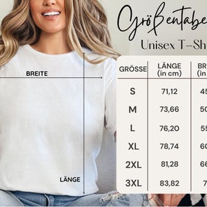 May include: A white Unisex T-Shirt is shown with a size chart in German. The chart displays measurements in centimeters for length and width, ranging from size S to 3XL. The model is wearing the shirt.