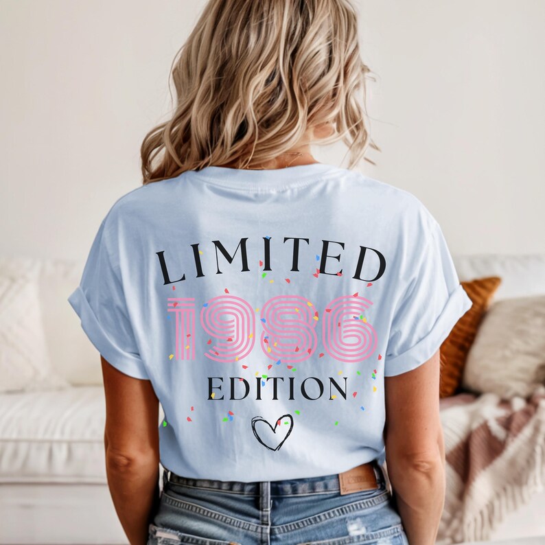 Limited Edition Shirt, 60 Geburtstag Shirt, 30 Geburtstag Shirt, 30. 40. 50. 60. Geburtstag Frau, 18. Geburtstag Mädchen, Geschenk Freundin bild 8
