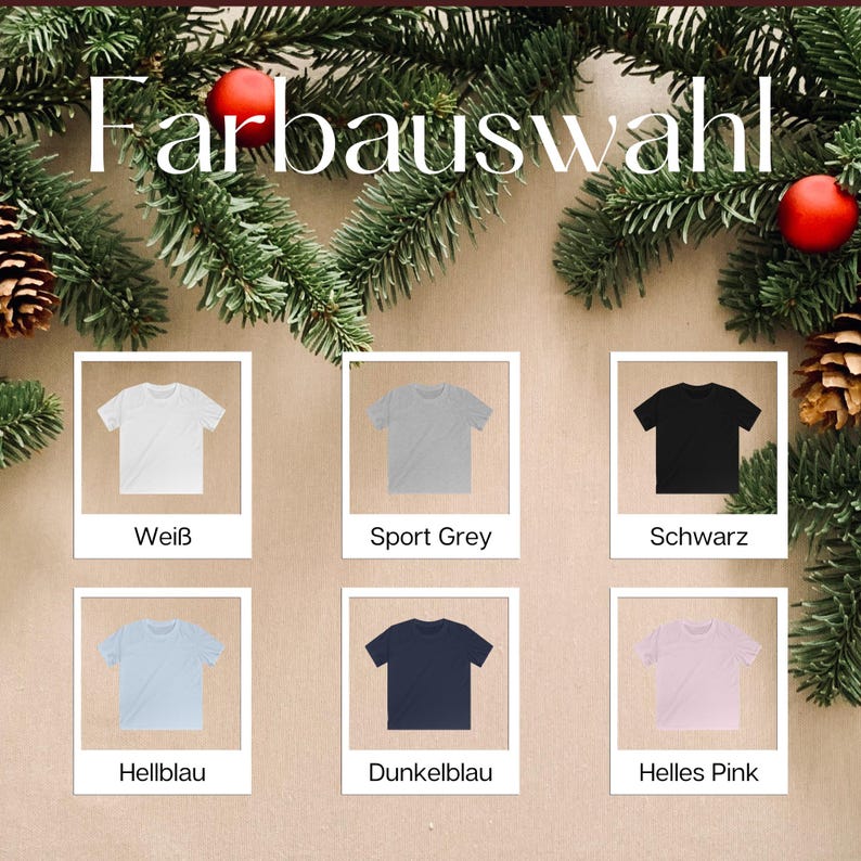 Puede incluir: Selecci&oacute;n de camisetas en varios colores: blanco, gris, negro, azul claro, azul oscuro y rosa claro. El texto "Farbauswahl" se muestra encima de las camisetas, con un fondo festivo de ramas de pino, adornos rojos y pi&ntilde;as.