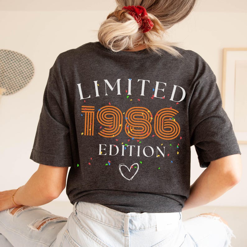 Limited Edition Shirt, 60 Geburtstag Shirt, 30 Geburtstag Shirt, 30. 40. 50. 60. Geburtstag Frau, 18. Geburtstag Mädchen, Geschenk Freundin bild 9