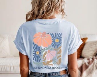 Let Kindness Bloom Shirt, Boho Shirts for Women, Let Kindness Bloom Tee, Be Kind Shirt, Kindness Shirt, Boho Flower Shirt, Floral Shirt Boho