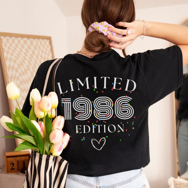 Limited Edition Shirt, 60 Geburtstag Shirt, 30 Geburtstag Shirt, 30. 40. 50. 60. Geburtstag Frau, 18. Geburtstag Mädchen, Geschenk Freundin bild 3
