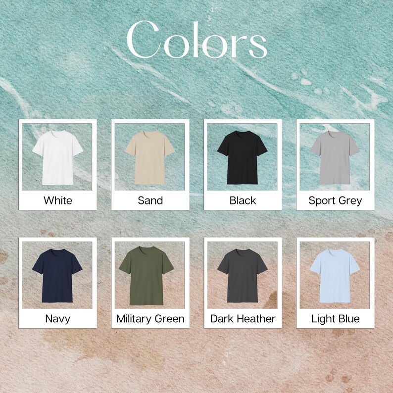 May include: Image showcasing a variety of t-shirt colors, including white, sand, black, sport grey, navy, military green, dark heather, and light blue. The word "Colors" is displayed at the top. Each shirt is presented in a framed box with its color name below.
