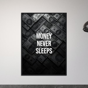 Money Never Sleeps, Motivational Wall Art, Entrepreneur Gift, Entrepreneur Framed Poster, Inspirational Quote, Office Decor
