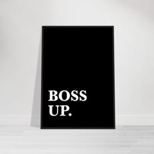 Boss Up, Motivational Poster, Entrepreneur Wall Art, Minimalist, Bold Print, Home Office, Office Decor