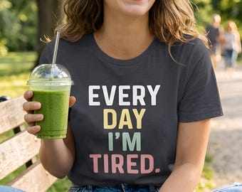 Always Tired Graphic T-Shirt, Funny Minimalist Tee, Sleepy Mood Shirt, Burnout Humor Top, Casual Aesthetic Outfit, Unisex Cotton Tee