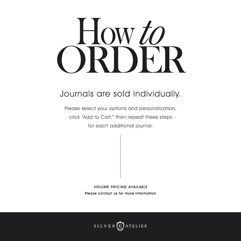 K&ouml;nnte beinhalten: Wei&szlig;er Hintergrund mit dem Text "How to ORDER" in einer eleganten Schriftart. Darunter steht "Journals are sold individually." Anweisungen zum Ausw&auml;hlen von Optionen, Personalisieren und Hinzuf&uuml;gen zum Warenkorb folgen. Unten steht "Volume pricing available."