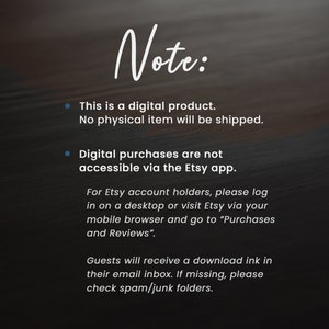 May include: Note: This is a digital product. No physical item will be shipped. Digital purchases are not accessible via the Etsy app. For Etsy account holders, please log in on a desktop or visit Etsy via your mobile browser and go to "Purchases and Reviews". Guests will receive a download link in their email inbox. If missing, please check spam/junk folders.