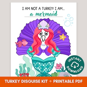 May include: Printable PDF Thanksgiving craft for kids. A turkey dressed as a mermaid with purple seashells, pink hair, and a turquoise tail. The text reads "I am not a turkey! I am... a mermaid".