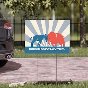 Political Yard Sign: Donkey vs Elephant - Freedom, Democracy, Truth
