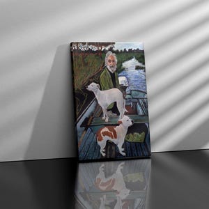 May include: A canvas print of a painting depicting a man with a white beard and two dogs in a boat. The dogs are white and brown. The background shows a river and trees. The painting is leaning against a white wall.
