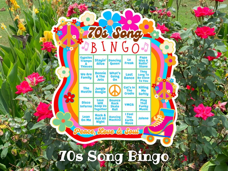 May include: A colorful 70s Song Bingo game board with a peace sign, flowers, and a roller skate. The board features song titles like "Dancing Queen" and "Jolene". The words "Peace, Love & Soul" are also displayed.