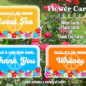 May include: Three colorful flower cards with text. The top card is yellow with "Sweet Tea" and a peace sign. The middle card is blue with "Thank You". The bottom card is orange with "Whitney". The cards are surrounded by flowers and the text "Flower Cards".