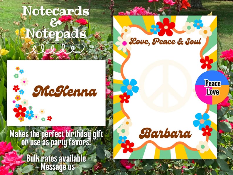 May include: White notecards and notepads with floral designs and names. One card says "McKenna" in brown script, and the other says "Barbara" with a peace sign and the words "Love, Peace & Soul".