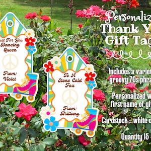 May include: Two personalized thank you gift tags with a groovy 70s theme. Each tag features a roller skate, peace sign, and the phrases "Just For You Dancing Queen" and "To A Stone Cold Fox". The tags are personalized with the giver's name.