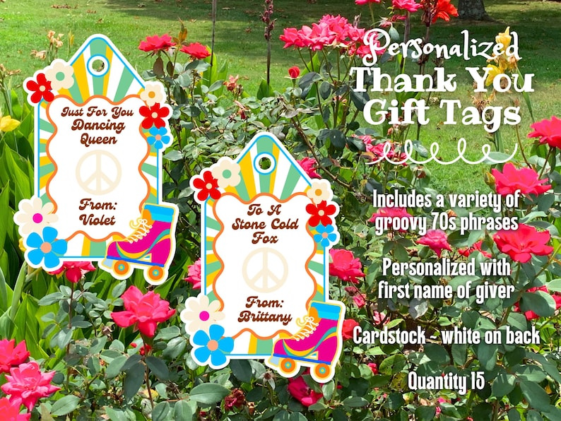 May include: Two personalized thank you gift tags with a groovy 70s theme. Each tag features a roller skate, peace sign, and the phrases "Just For You Dancing Queen" and "To A Stone Cold Fox". The tags are personalized with the giver's name.