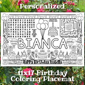 May include: Black and white 11x17 inch birthday coloring placemat with the name "BIANCA" in large letters. Includes a maze, word search, and birthday-themed illustrations. The text "Happy Birthday Isabella" is also present.