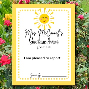 Puede incluir: Un certificado imprimible amarillo y blanco con un gráfico de sol sonriente. El texto dice "Mrs. McConnell's Sunshine Award given to: I am pleased to report... Sincerely."