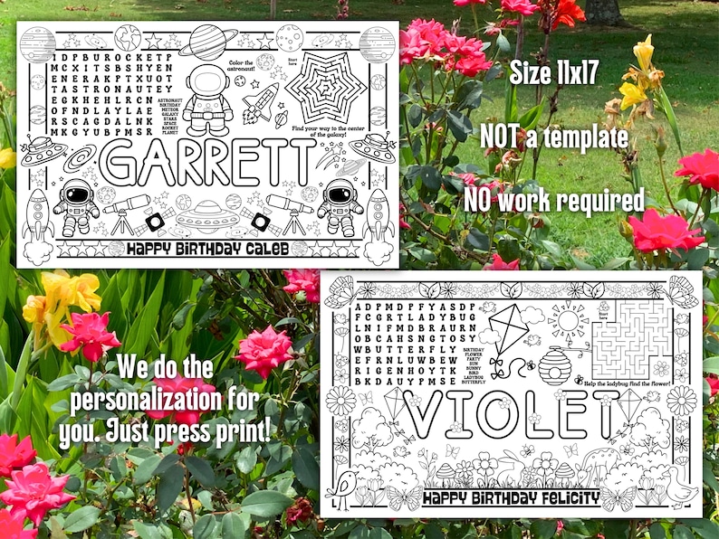 May include: Two black and white placemats with space-themed illustrations, word searches, and mazes. One mat says "GARRETT" and "HAPPY BIRTHDAY CALEB", the other says "VIOLET" and "HAPPY BIRTHDAY FELICITY". The size is 11x17 inches.