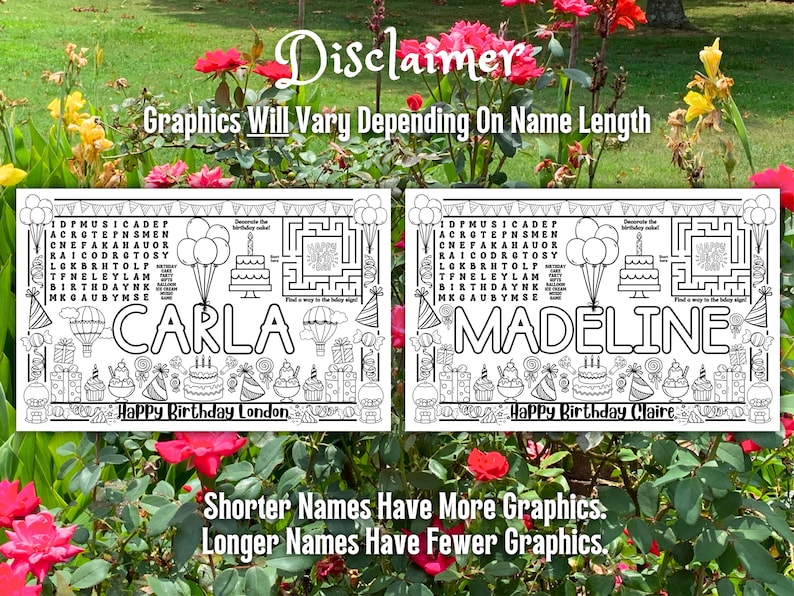 May include: Two black and white birthday coloring pages with the names "Carla" and "Madeline". Each page has a maze, balloons, cake, and other graphics. Text at the top says "Disclaimer" and "Graphics Will Vary Depending On Name Length".