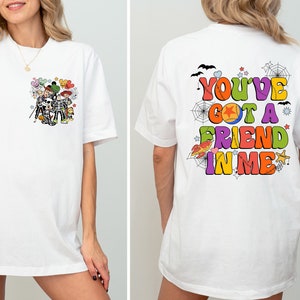 Toy Story Shirt, Disney World Toy Story Shirt, You Ve Got A Friend In Me Shirt, Toy Story Movie Characters Tee,Disney Family Shirt